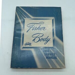 1969 Fisher Body Service Manual GM Chevrolet Pontiac Oldsmobile Buick Cadillac